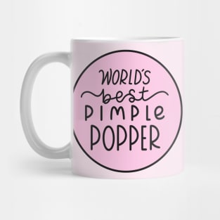 Worlds Best Pimple Popper Pink Mug